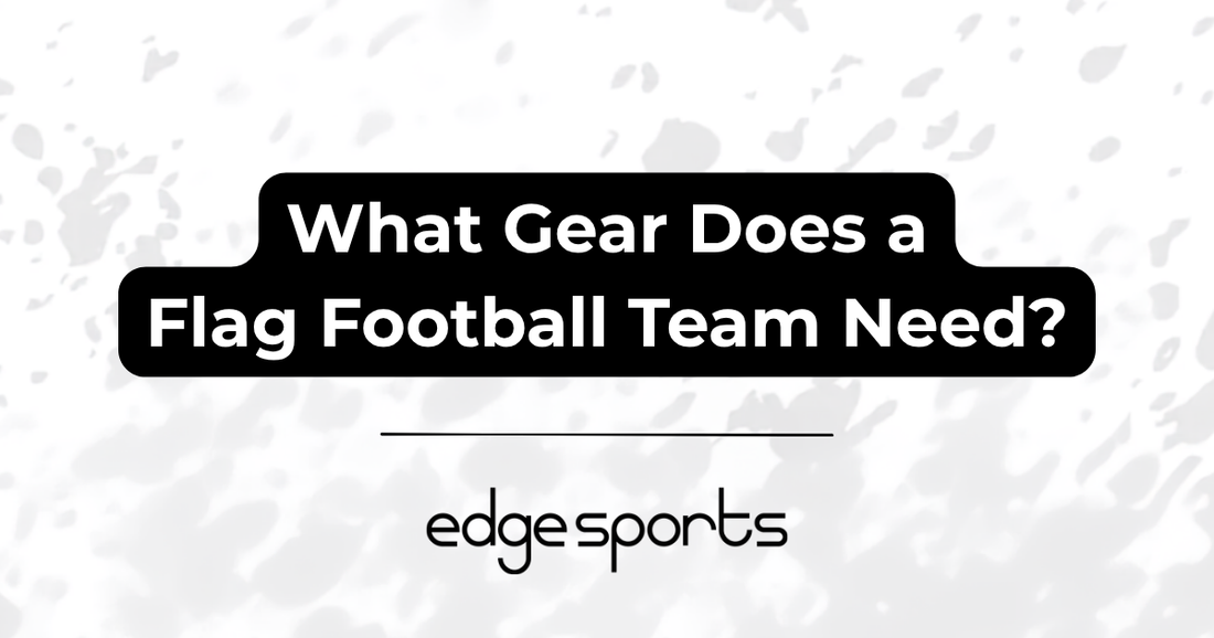 What Gear Does a Flag Football Team Need?